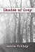 Shades Of Grey by Belle Tilley