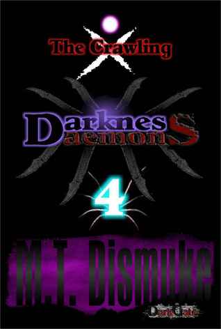 Darkness & Daemons: The Crawling (Invasion, #4)
