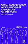 Social Work Practice with Transgender and Gender Variant Youth