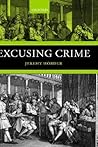 Excusing Crime (Oxford Monographs on Criminal Law and Justice)