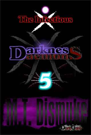 Darkness & Daemons: The Infectious (Invasion, #5)