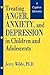 Treating Anger, Anxiety, An...