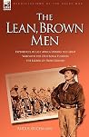 The Lean, Brown Men: Experiences in East Africa During the Great War with the 25th Royal Fusiliers-The Legion of Frontiersmen The Lean, Brown Men: Experiences in East Africa During the Great War with the 25th Royal Fusiliers-The Legion of Frontiersmen