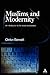 Muslims and Modernity: Current Debates (Comparative Islamic Studies)