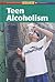 Teen Alcoholism (Contemporary Issues Companion (Hardcover))