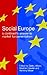 Social Europe: A Continent's Challenge to Market Fundamentalism