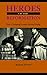 Heroes of the Reformation by Richard        Newton