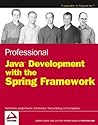 Professional Java Development with the Spring Framework by Rod  Johnson