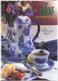 Tea Time Southern Style, Did Someone Say Tea