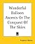 Wonderful Balloon Ascents Or The Conquest Of The Skies by Fulgence Marion