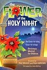 The Flower of the Holy Night: An Easy-to-sing, Easy-to-stage Christmas Musical for Children