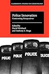 Police Innovation: Contrasting Perspectives (Cambridge Studies in Criminology)