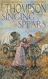 Singing Spears (Retallick Saga, #4)