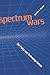 Spectrums Wars: The Policy and Technology Debate (Artech House Telecommunications Library)