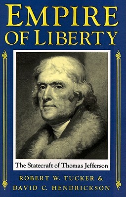 Empire of Liberty: The Statecraft of Thomas Jefferson (Paperback)