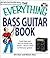 The Everything Bass Guitar Book by Eric Starr