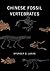 Chinese Fossil Vertebrates