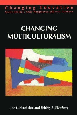 Changing Multiculturalism: New Times, New Curriculum (Changing Education Series)
