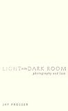 Light in the Dark Room: Photography and Loss