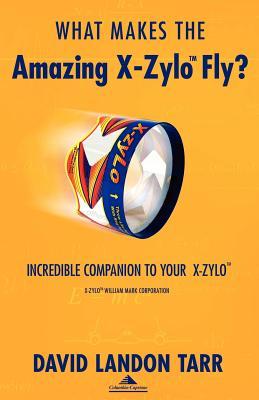What Makes the Amazing X-Zylo Fly? (Paperback)