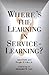 Where's the Learning in Service-Learning?