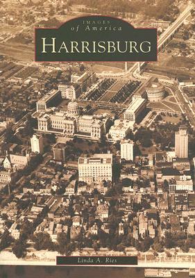 Harrisburg (Images of America: Pennsylvania)
