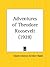 Adventures of Theodore Roosevelt