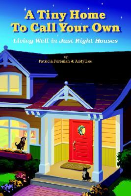 A Tiny Home to Call Your Own (Paperback)