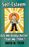 Self-Esteem: Are We Really Better Than We Think?