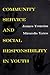 Community Service and Social Responsibility in Youth by James Youniss