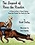 The Legend of Ross the Reader: A Story of How a Smart Cowboy Saved the Prairie One Book at a Time