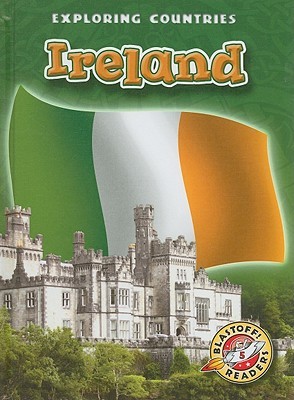 Ireland (Blastoff! Readers: Exploring Countries)