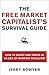 The Free Market Capitalist's Survival Guide: How to Invest and Thrive in an Era of Rampant Socialism