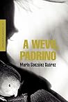 A wevo, padrino / Godfather (Literatura Mondadori/ Mondadori ... by Mario González Suárez
