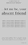 Let Me Be Your Absent Friend: A SEDUCTION OF INNOCENT MINDS