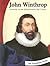 John Winthrop: Governor of the Massachusetts Bay Colony
