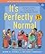 It's Perfectly Normal by Robie H. Harris It's Perfectly Normal by Robie H. Harris