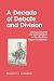 A Decade of Debate and Divi...
