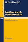 Functional Analysis in Markov Processes: Proceedings of the International Workshop Held at Katata, Japan, August 21-26, 1981 and of the International ... 1981 (Lecture Notes in Mathematics, 923)