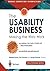The Usability Business: Making the Web Work