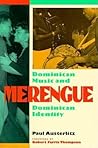 Merengue : Dominican Music and Dominican Identity