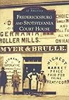 Fredericksburg and Spotsylvania Court House (Images of America: Virginia)