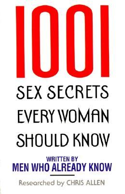 1001 Sex Secrets Every Woman Should Know