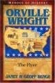 Orville Wright: The Flyer