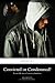Convicted or Condemned?: The True Life Story of a Convicted Murderer (Authentic Life Stories)