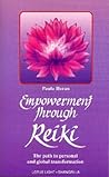 Empowerment Through Reiki: The Path to Personal and Global Transformation (Shangri-La Series)