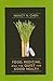 Food, Medicine, and the Quest for Good Health by Nancy N. Chen