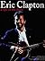 Eric Clapton - A Life in the Blues