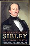 Henry Hastings Sibley by Rhoda R. Gilman