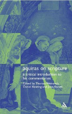 Aquinas on Scripture: An Introduction to his Biblical Commentaries (Paperback)